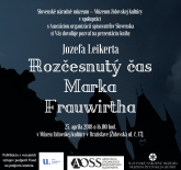 Pozvánka na prezentáciu knihy Jozefa Leikerta Rozčesnutý čas Marka Frauwirtha