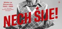 Nech šije! Móda na Slovensku 1945 – 1989