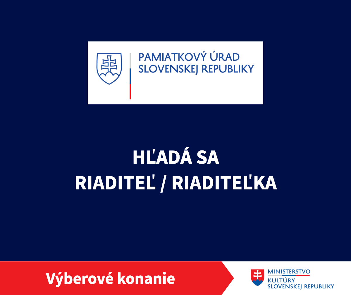 Hľadáme nové vedenie Pamiatkového úradu. Prihlášky je možné podávať ešte 7 dní.