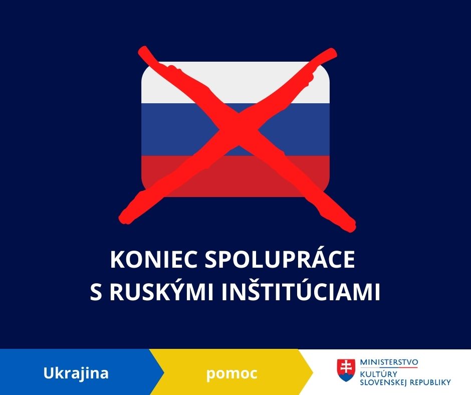 Ministerstvo kultúry ukončuje spoluprácu s ruskými inštitúciami