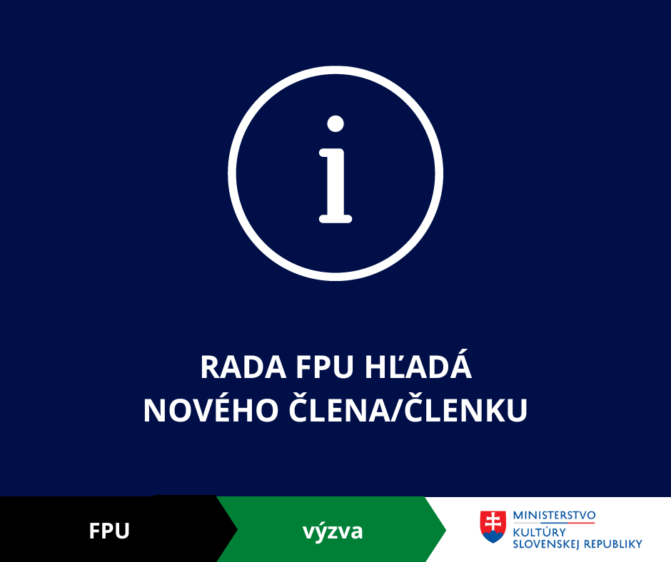 Výzva na predkladanie návrhov na člena/členku Rady Fondu na podporu umenia za oblasť nehmotného kultúrneho dedičstva