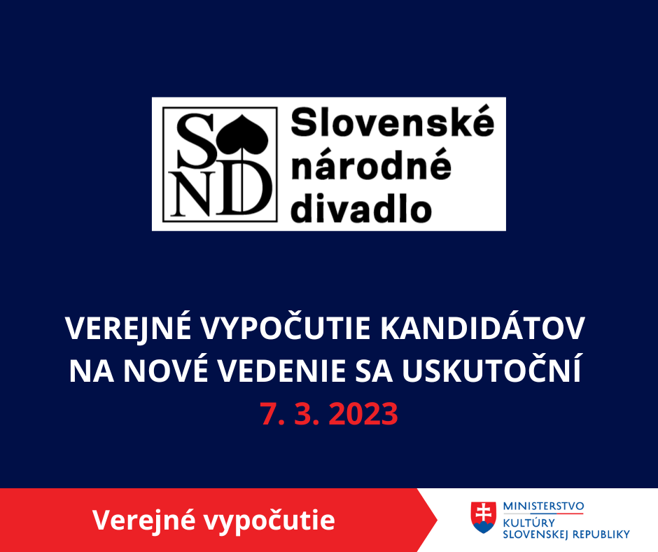 V utorok 7. marca sa v priestoroch MK SR verejnosti predstavia štyria kandidáti na štatutárneho zástupcu Slovenského národného divadla