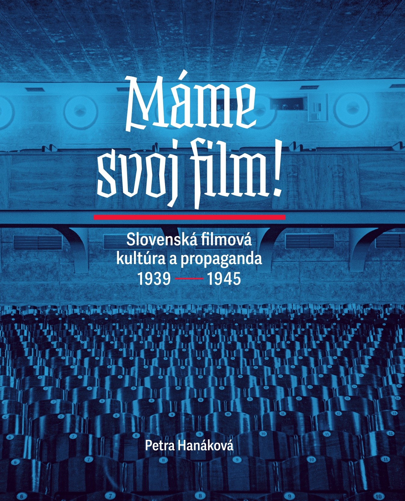 Vyšla rozsiahla publikácia o filmovej kultúre a propagande Slovenského štátu