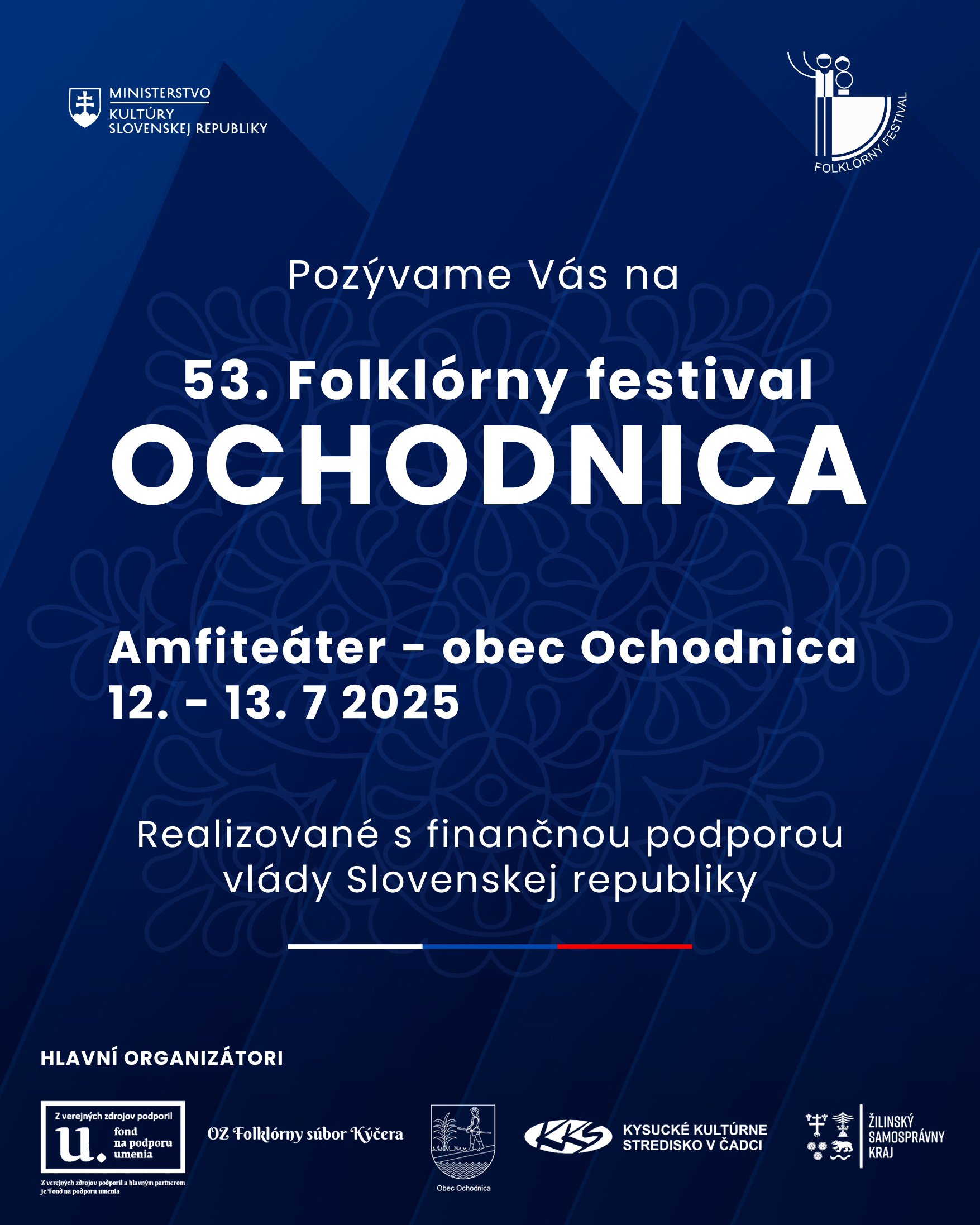 Ministerstvo kultúry Slovenskej republiky pozýva na 53. ročník Folklórneho festivalu Ochodnica 12. – 13. júla 2025 | Amfiteáter – obec Ochodnica