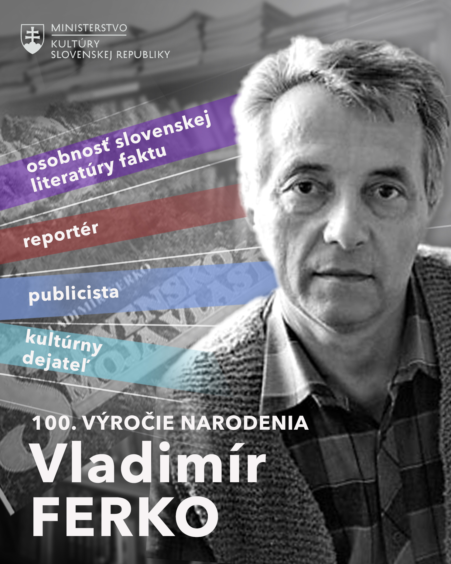 10. augusta 2025 sme si pripomenuli 100. výročie narodenia Vladimíra Ferka – významného kultúrneho dejateľa